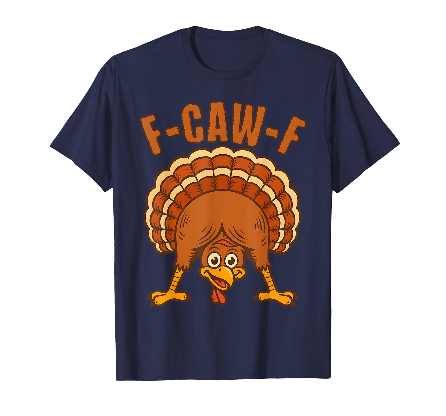 Funny Turkey F-CAW-F Thanksgiving Men Women FCAWF Meme Humor T-Shirt
