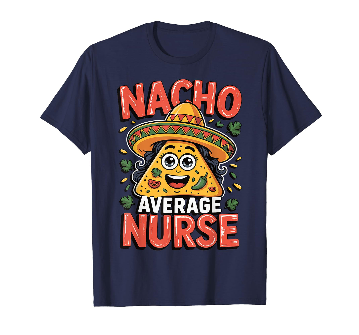 Nacho Average Nurse T-Shirt