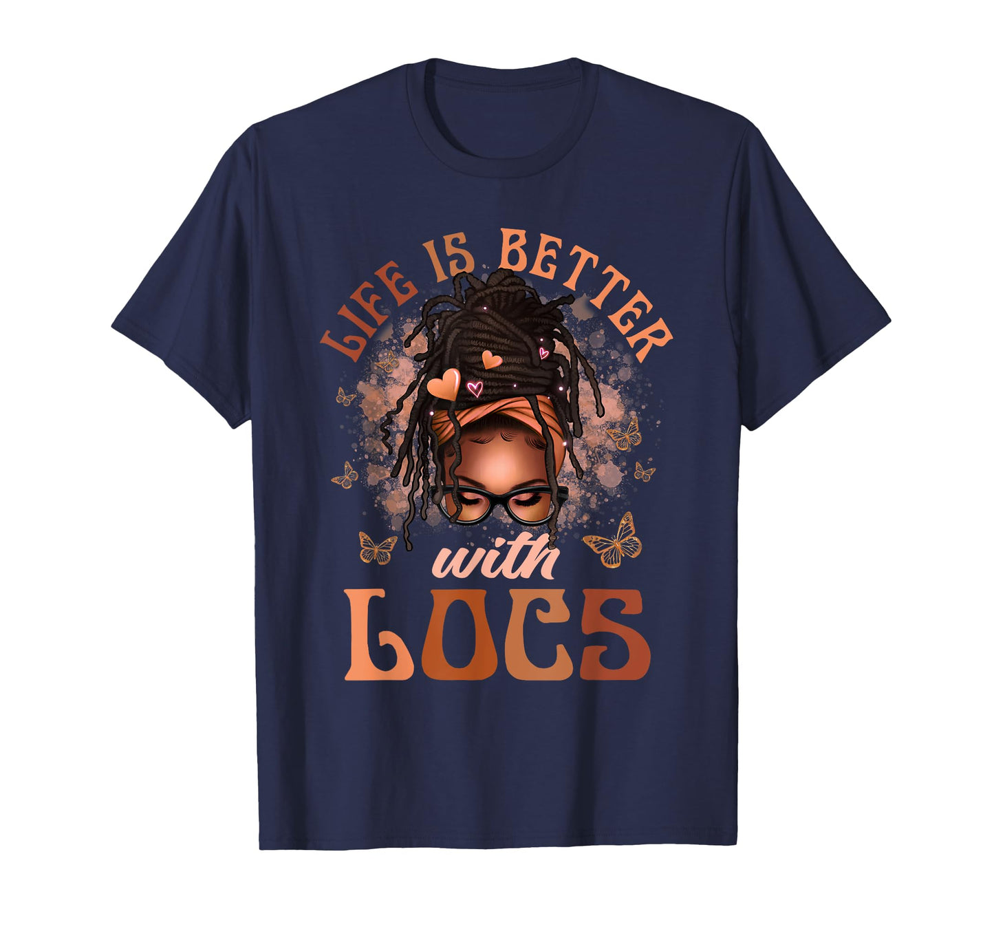 Life Better With Locs Butterfly Melanin Afro African Loving T-Shirt