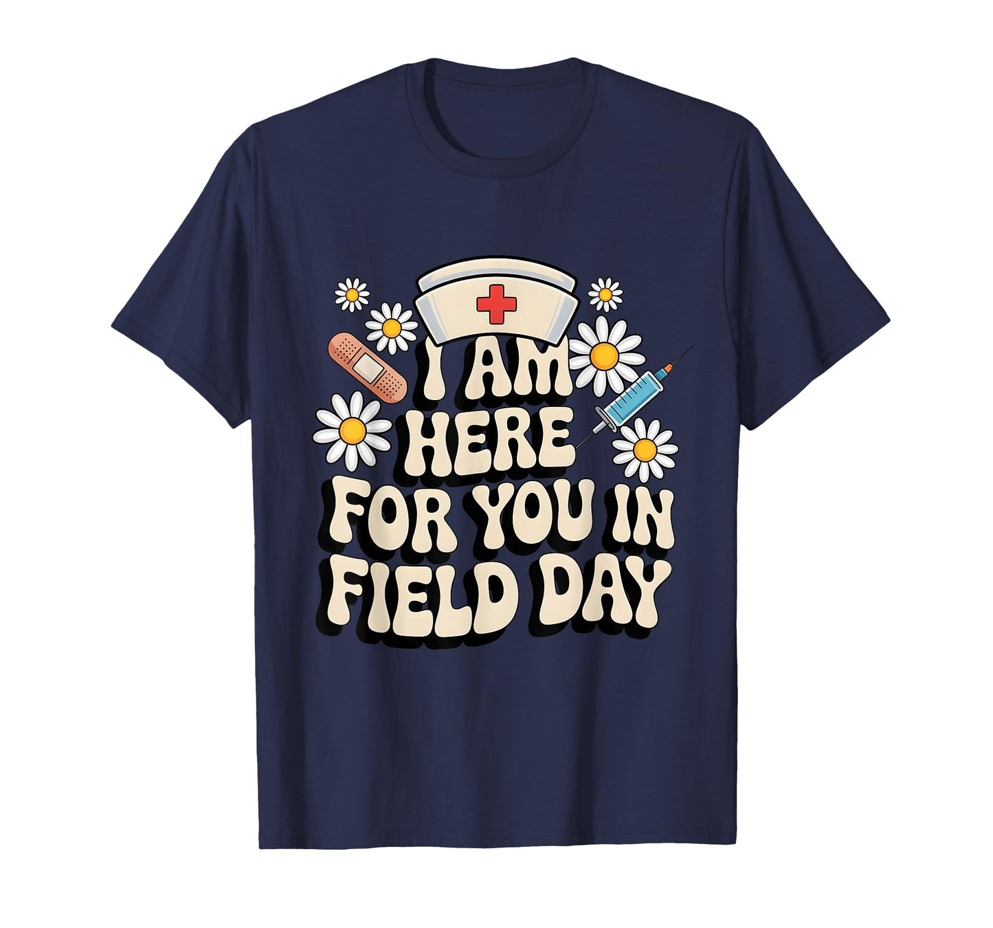 Field Day Design for nurses that's loves to help in this day T-Shirt