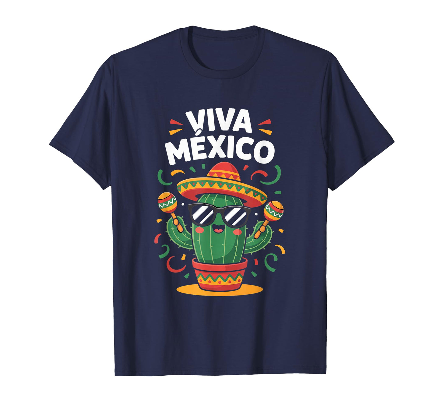 Viva Mexico Cactus Sombrero Maracas Fiesta Vibes T-Shirt