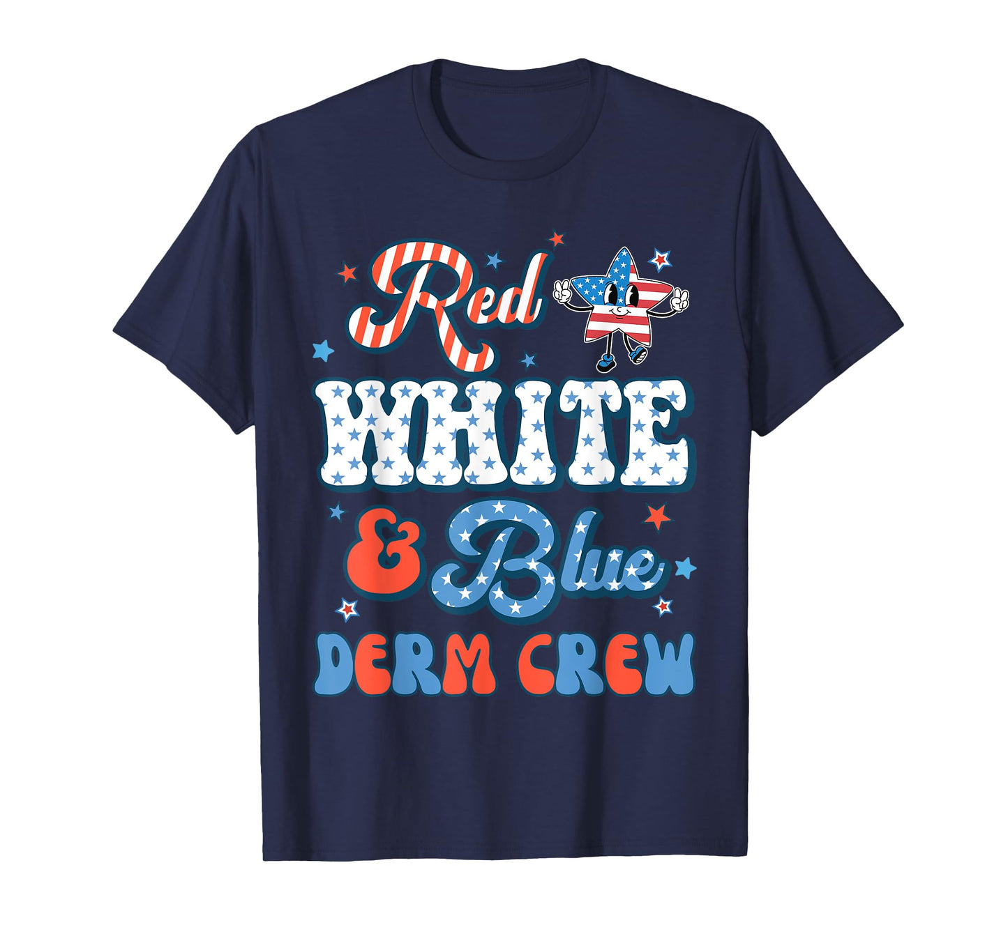 4th Of July Red White & Blue Derm Crew Dermatology Nurse T-Shirt