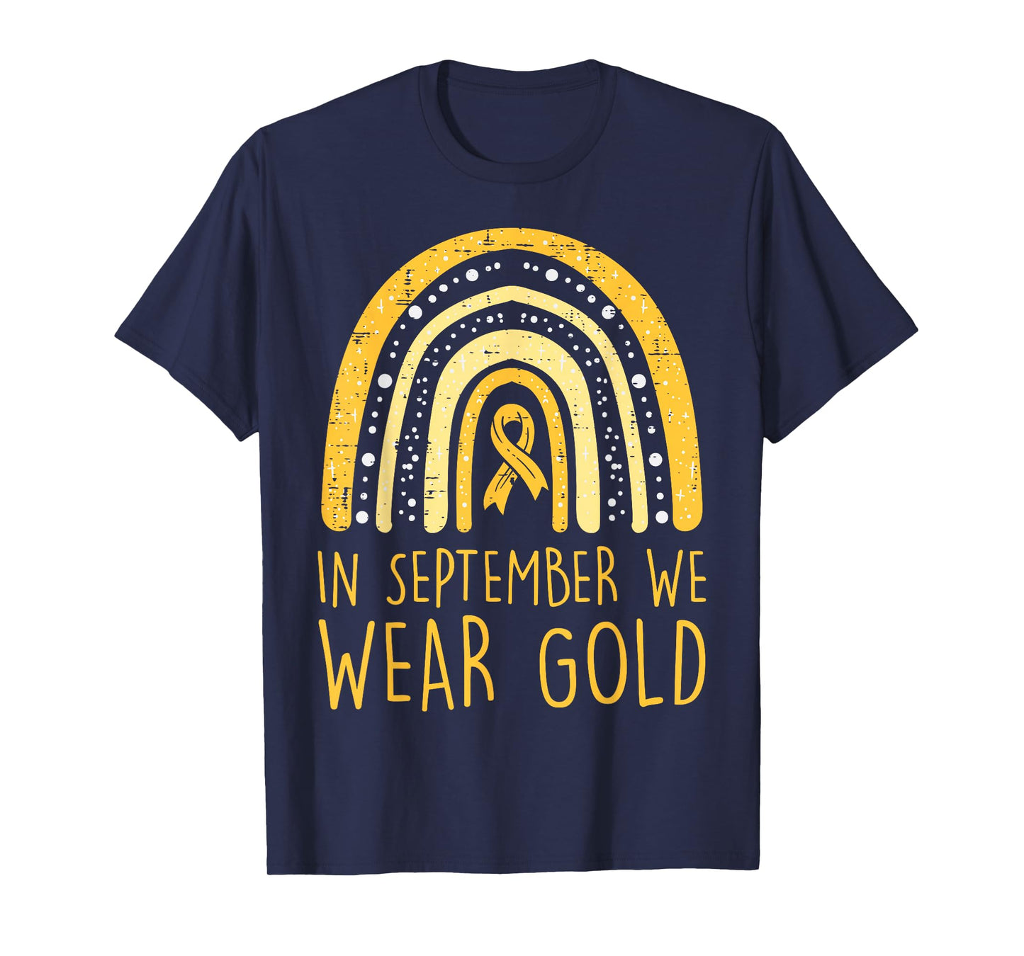 Rainbow In September We Wear Gold Childhood Cancer Awareness T-Shirt