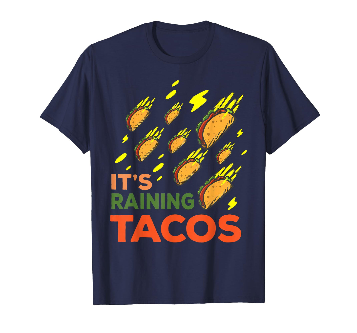 It's Raining Tacos Funny Taco Graphic Gift T-Shirt