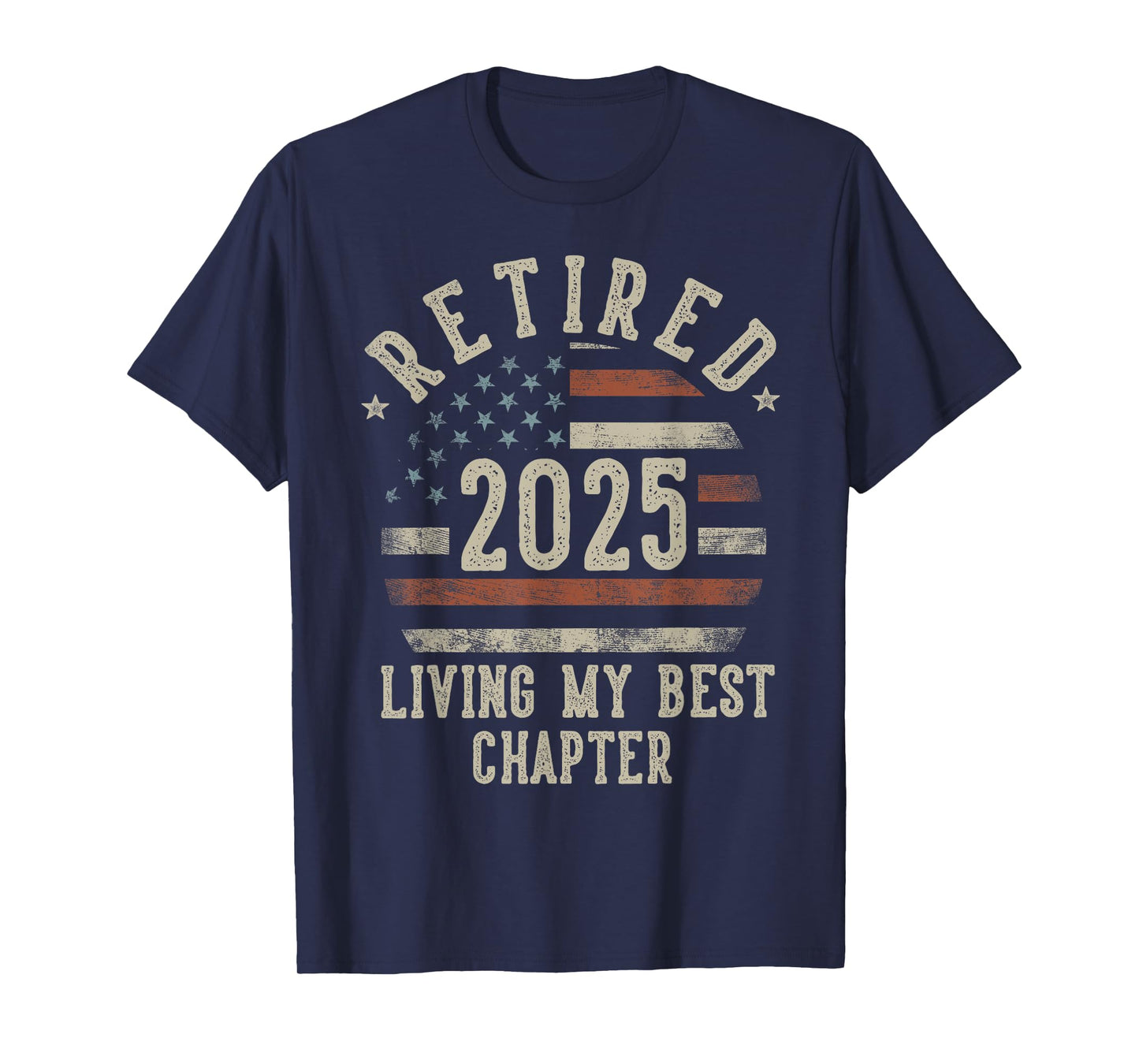 Retired 2025 Living My Best Chapter Retirement Gifts Men T-Shirt