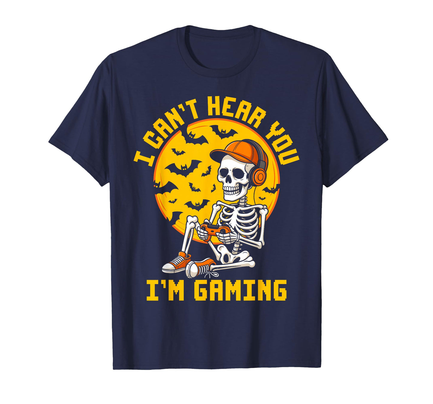 I Can't Hear You I'm Gaming Hallowen Skeleton Gamer Video T-Shirt