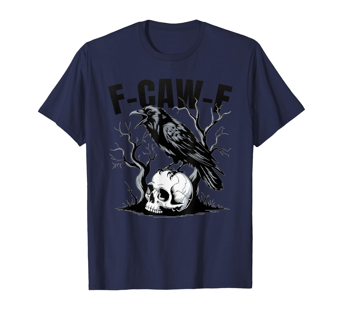 F-Caw-F Black Bird F Caw F Crow On a Skull, Women Men T-Shirt