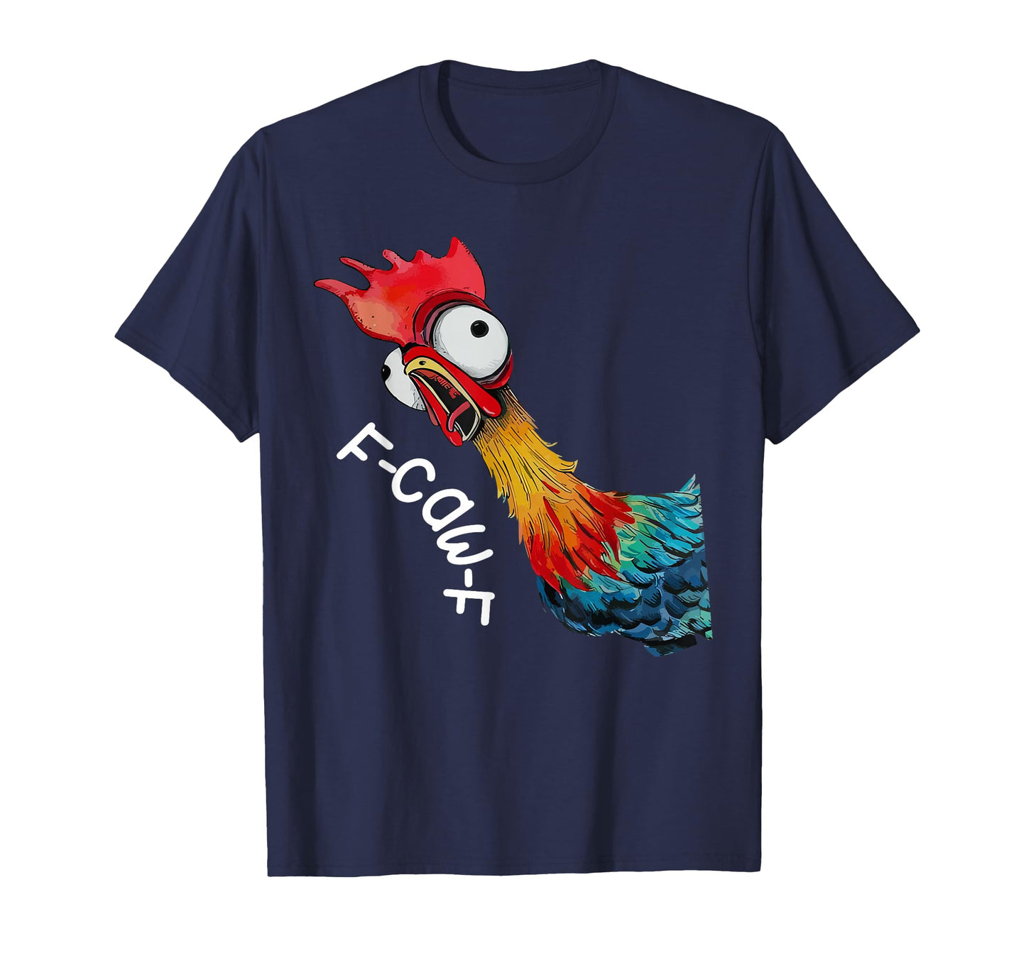 F-Caw-F Colorful Funny Rooster Meme T-Shirt
