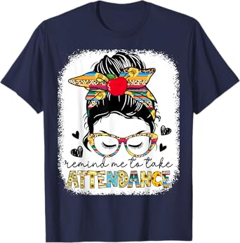 Funny Teacher Remind Me to Take Attendance Back School Women T-Shirt