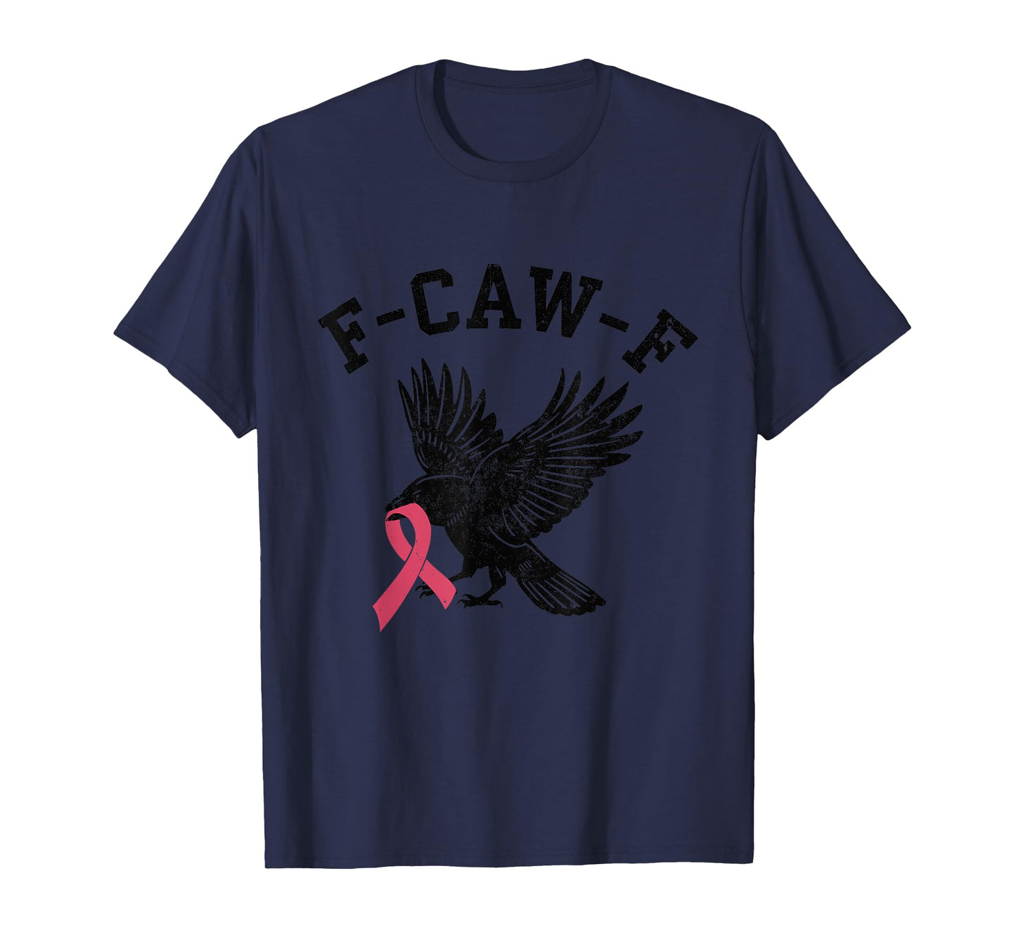 Breast Cancer Awareness with F CAW F Crow T-Shirt