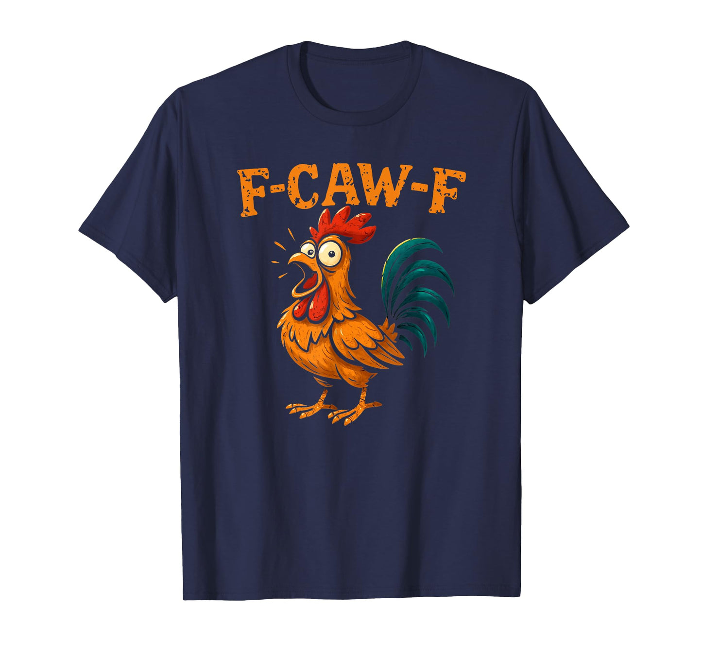 Funny Rooster F Caw F T-Shirt