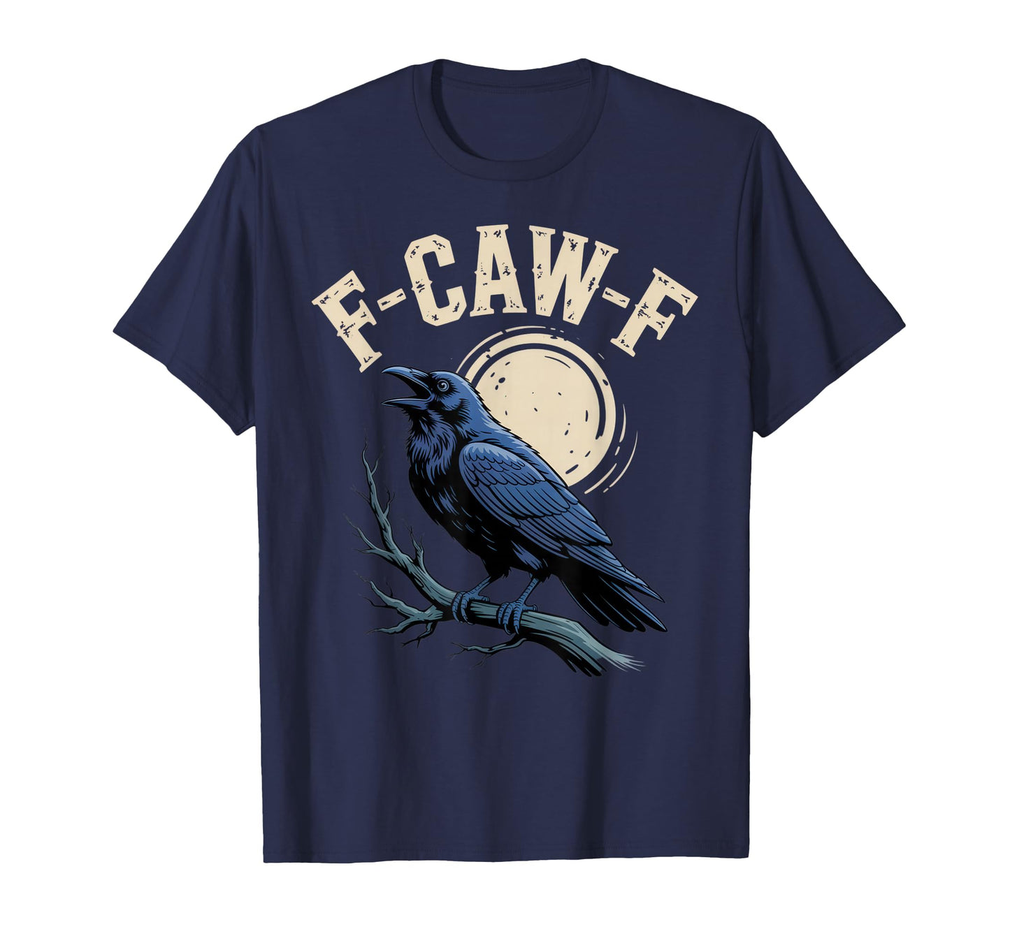 F-CAW-F Quirky Raven Lovers Sarcastic Mood Halloween Fun T-Shirt