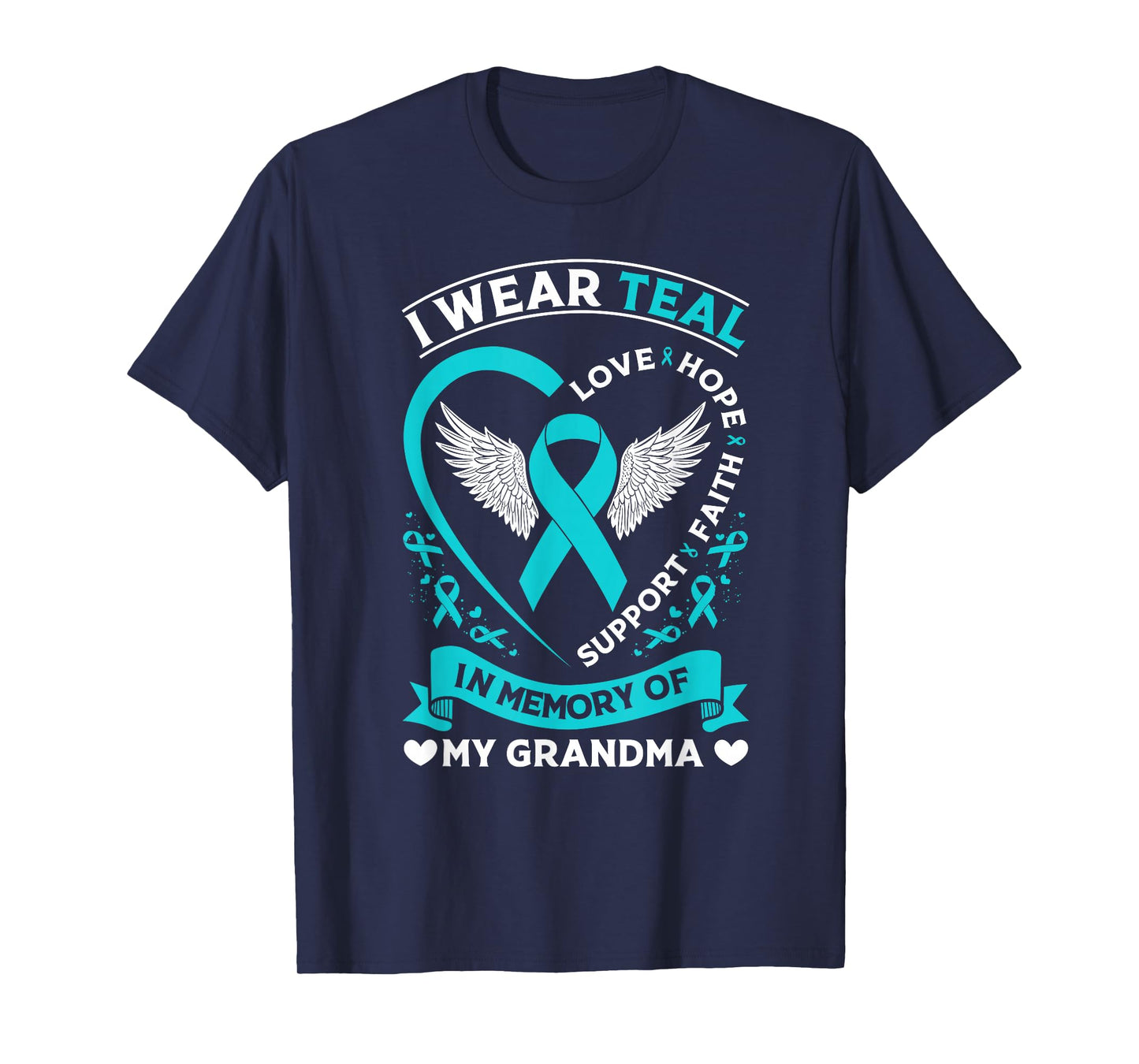 Ovarian Cancer Awareness Month I Wear Teal For My Grandma T-Shirt