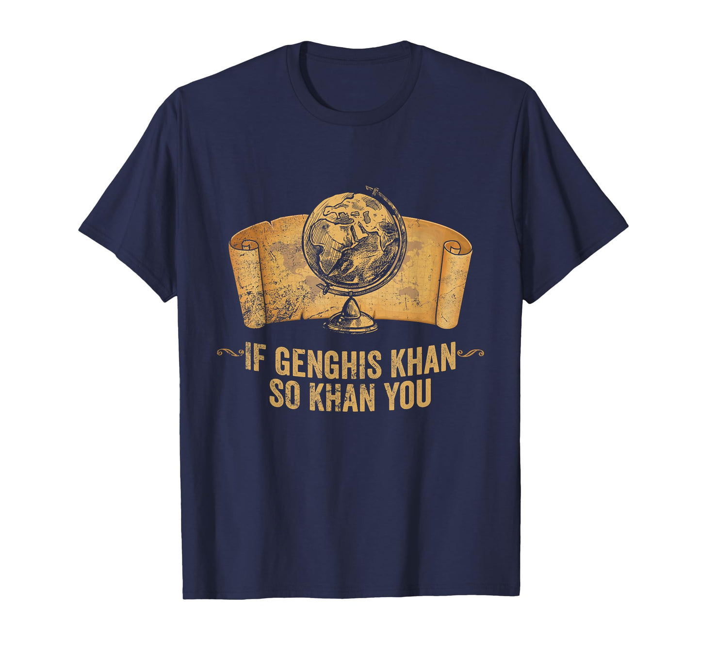 Funny AP World History Pun If Genghis Khan So Khan You T-Shirt