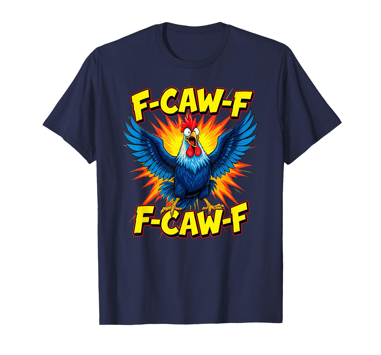 F-CAW-F Funny Rooster Crazy Chicken Meme T-Shirt