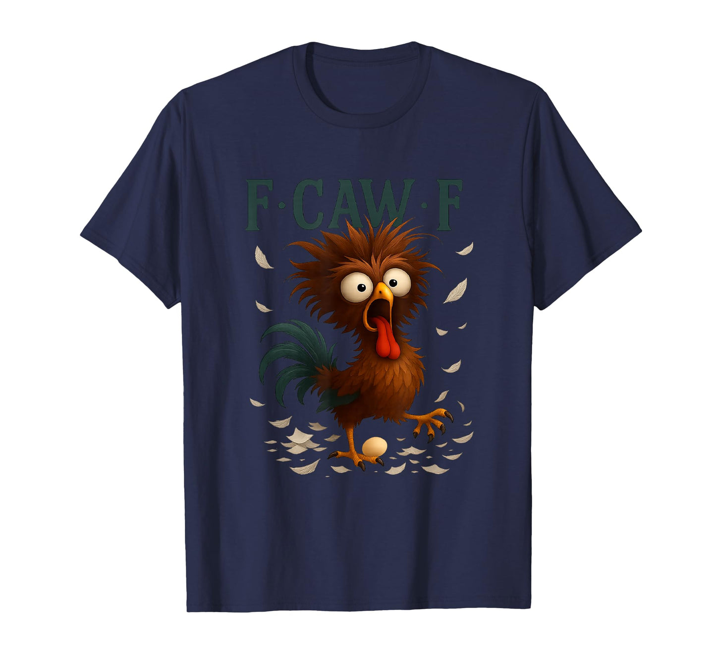 Funny Chocked Chicken Humor F-Caw-F Quote Rooster Meme T-Shirt