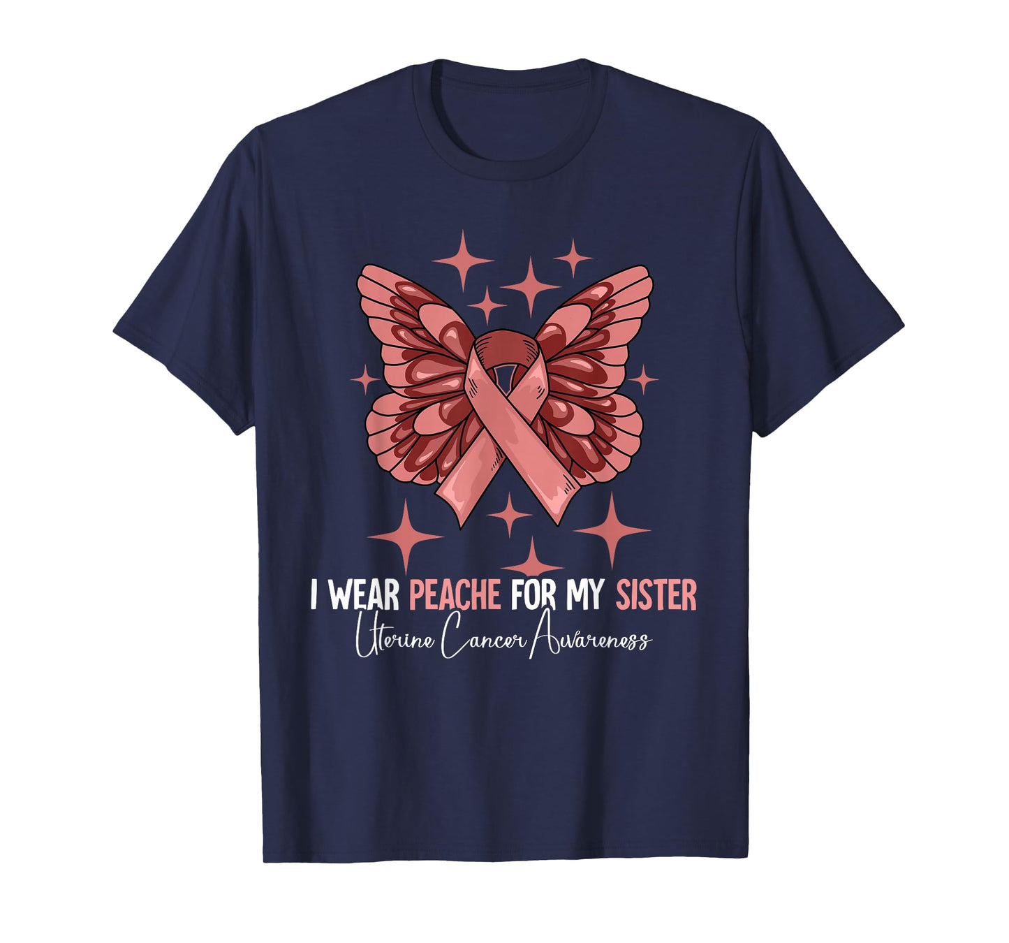 I Wear Peach For My Sister Uterine Cancer Awareness T-Shirt