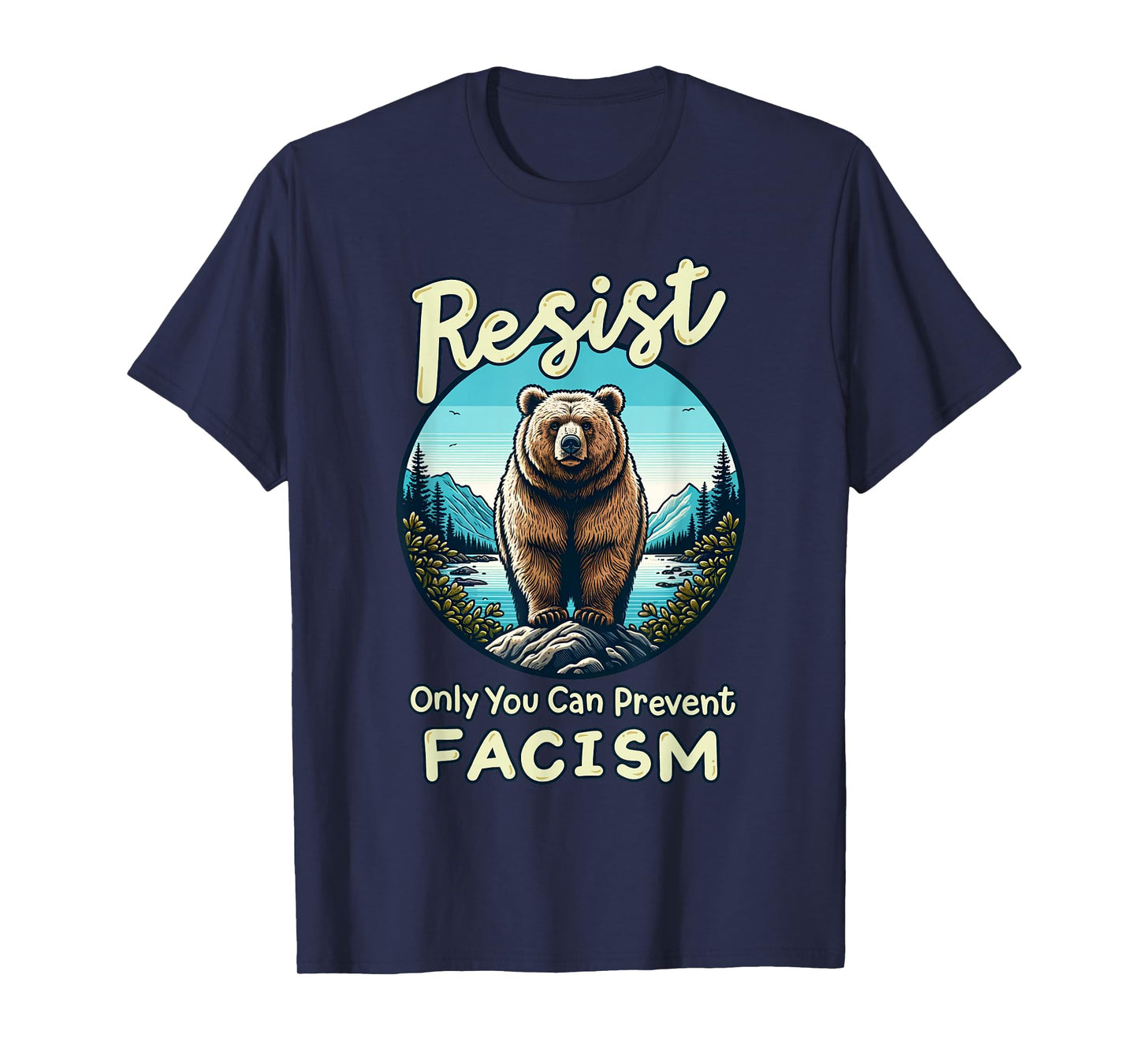Resist Only You Can Prevent Fascism Save Our National Parks T-Shirt