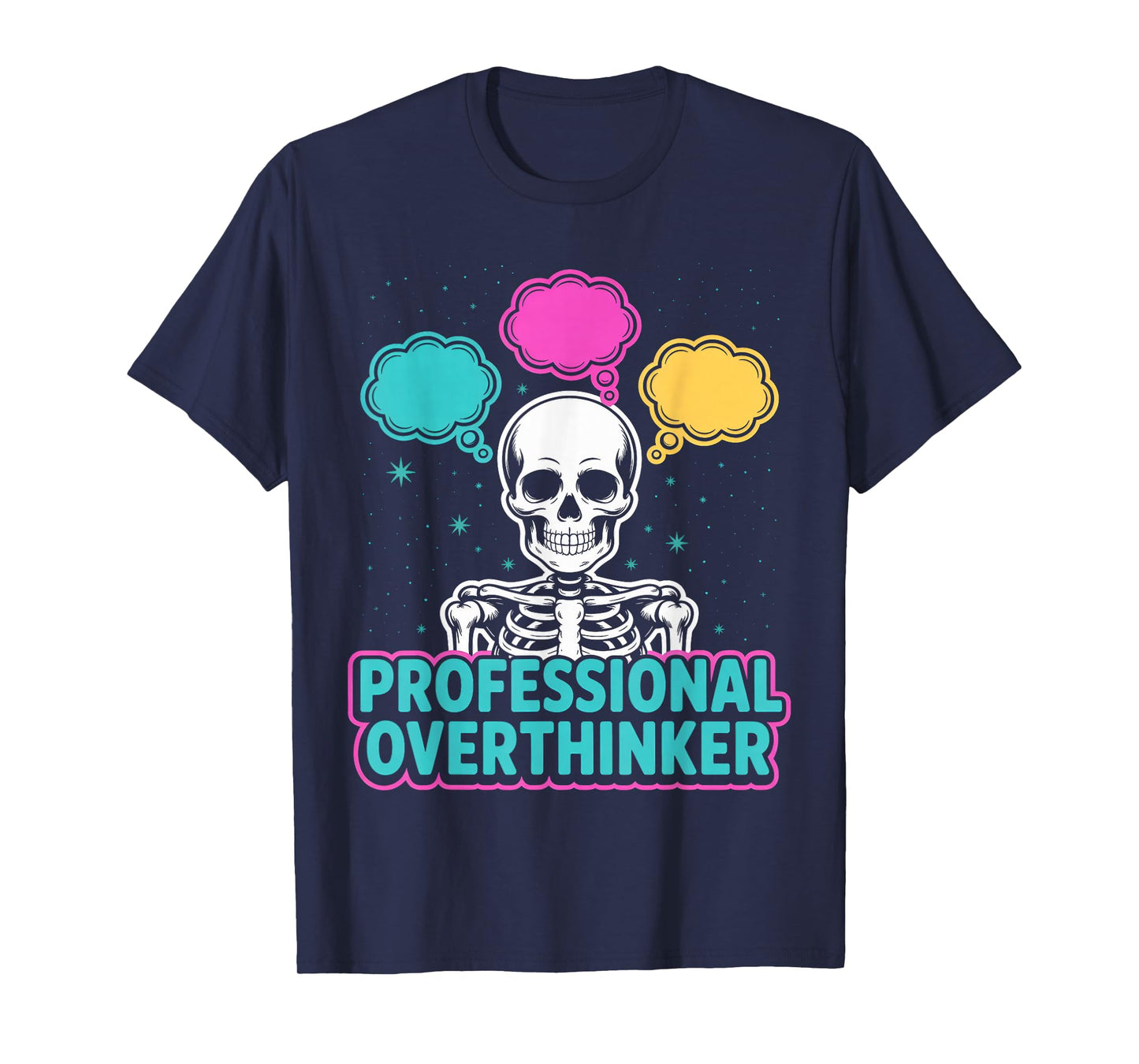 Professional Overthinker Skeleton with Thought Bubbles T-Shirt