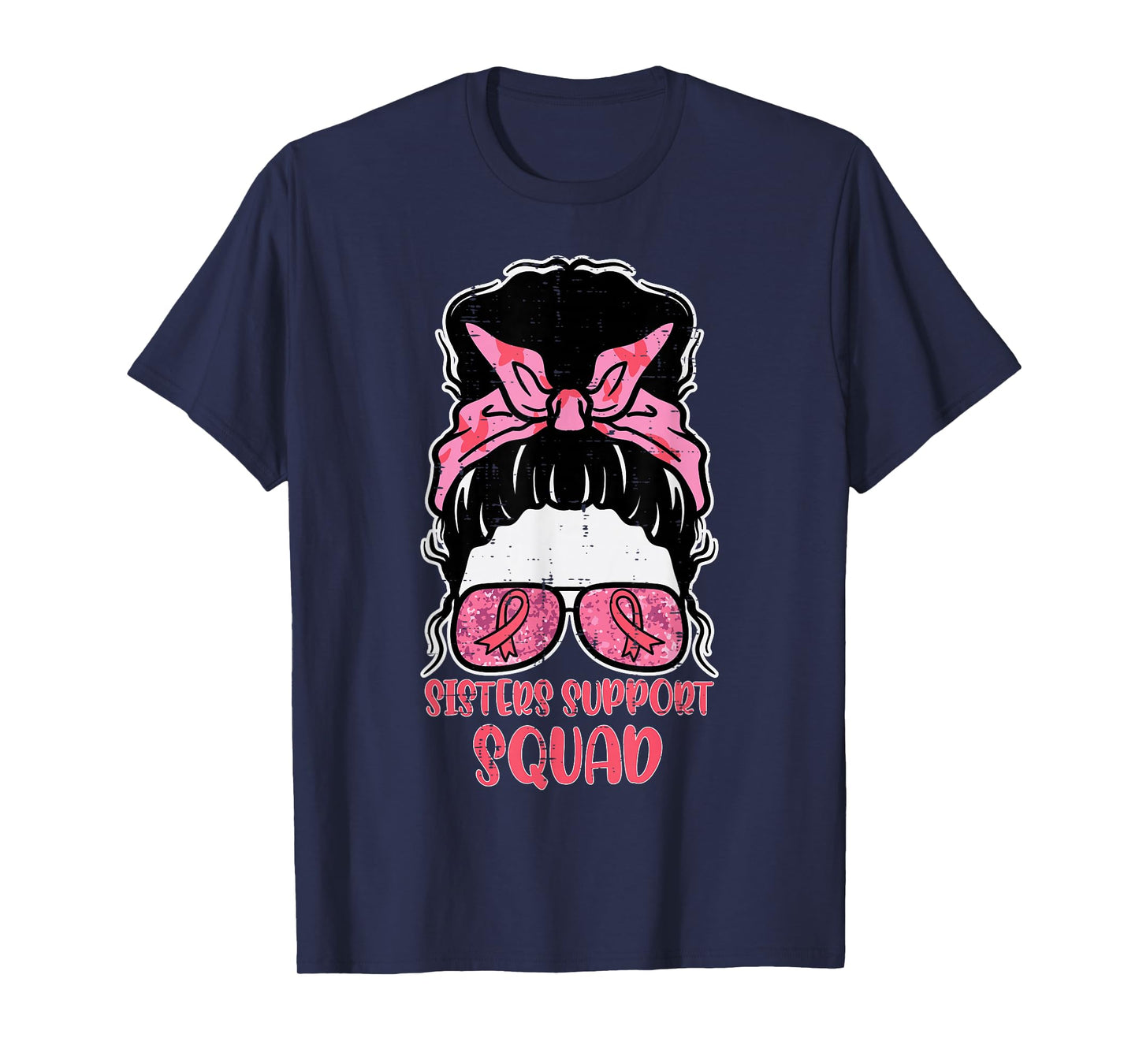 Sisters Support Squad Hairbun Breast Cancer Awareness Women T-Shirt