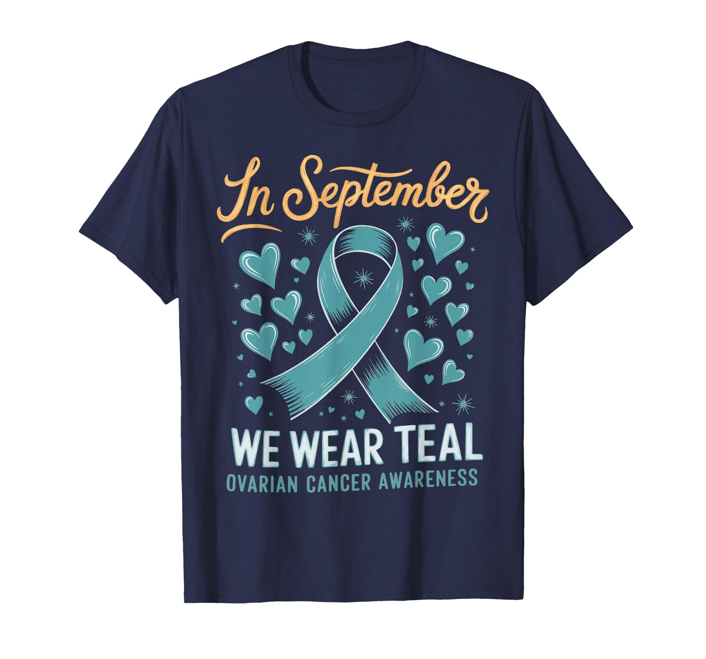 In September We Wear Teal Ovarian Cancer Awareness T-Shirt