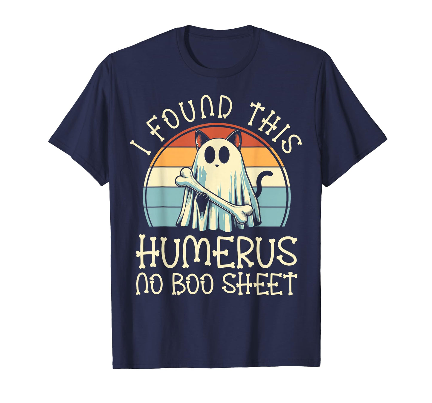 I Found This Humerus No Boo Sheet - Funny Cat Halloween T-Shirt