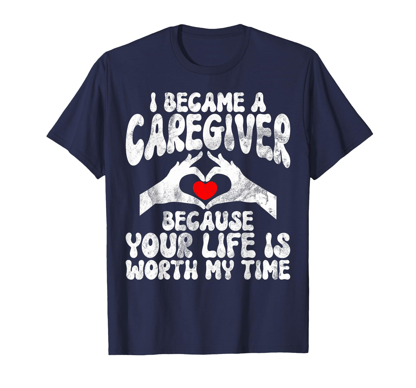 Caregiver Appreciation For Men Women Unisex-Adult T-Shirt, Black, Small, Short Sleeve, Modern, Crew Neck, Regular Fit, Solid Colors: 100% Cotton; Heather Grey: 90% Cotton, 10% Polyester