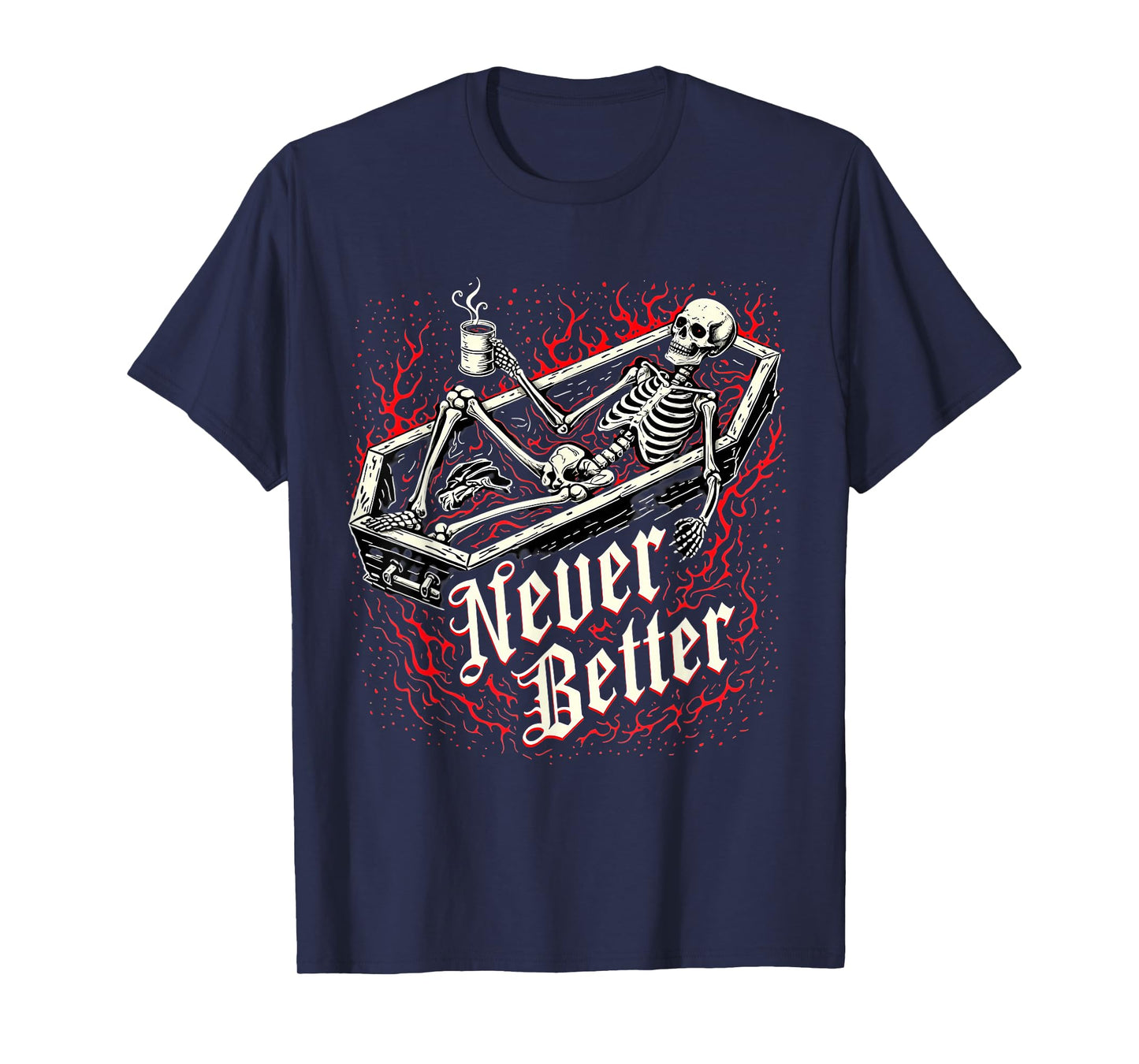 Funny Skeleton Coffee Halloween Apparel– Never Better Coffin T-Shirt