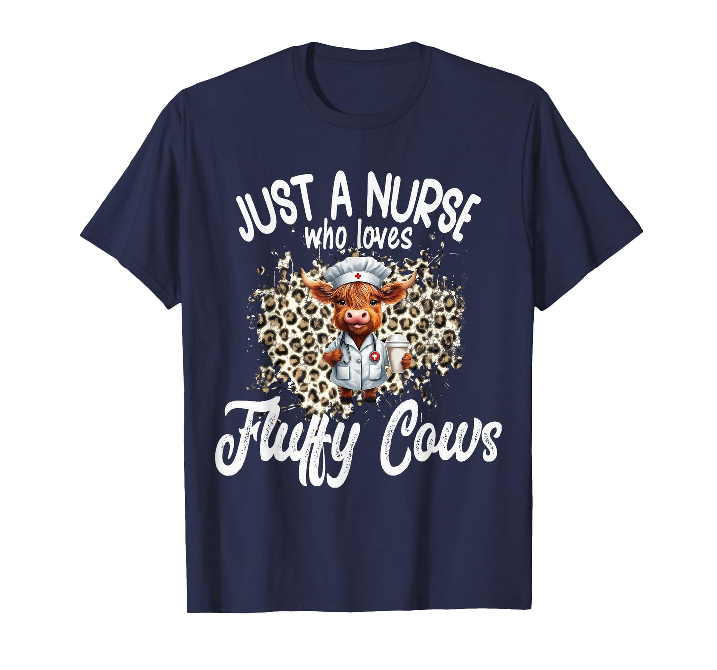 Just a Nurse who loves Fluffy Highland Cow Scottish Scotland T-Shirt