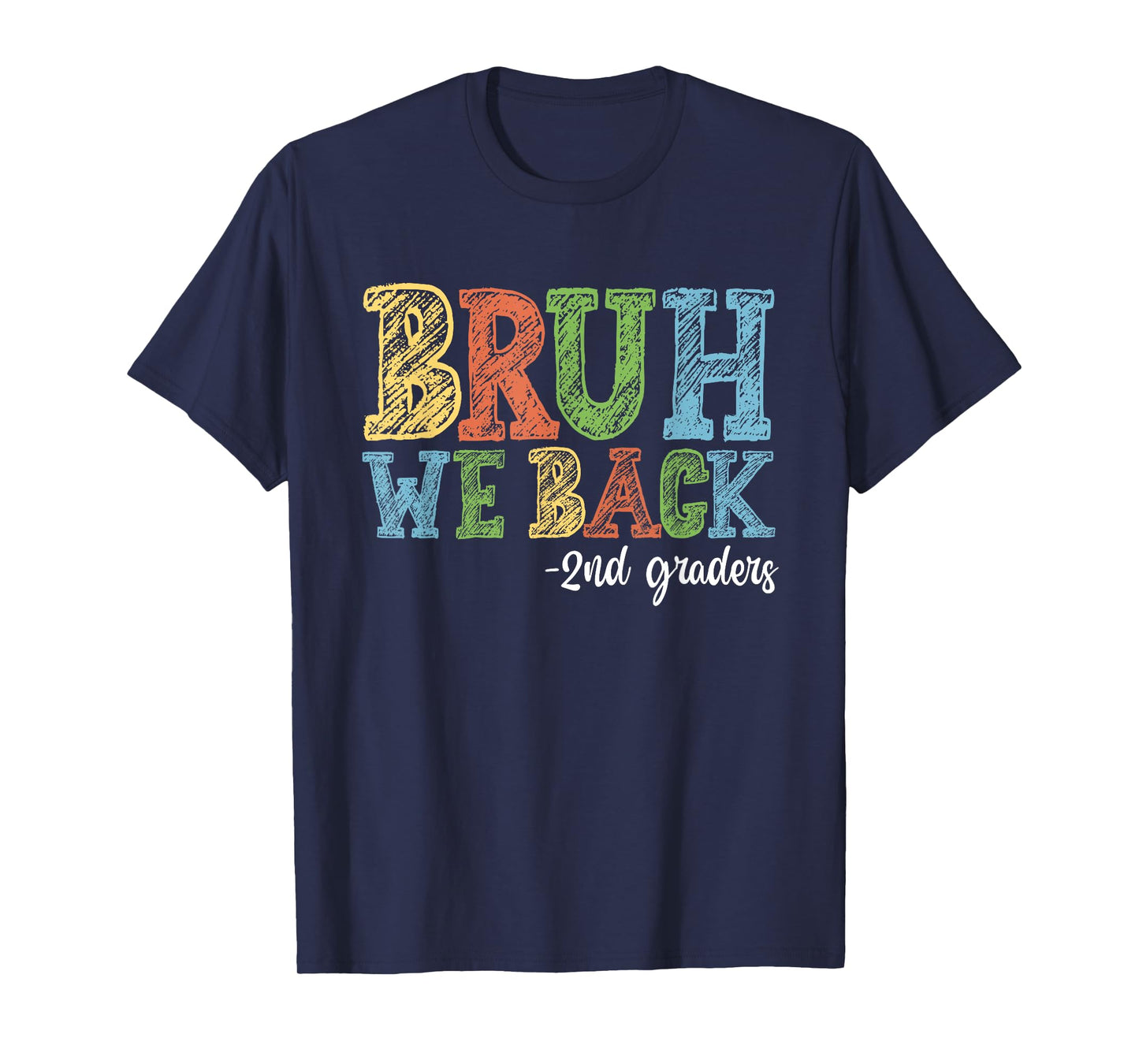 Bruh We Back 2nd Graders First Day Of Second Grade Boy Girl T-Shirt