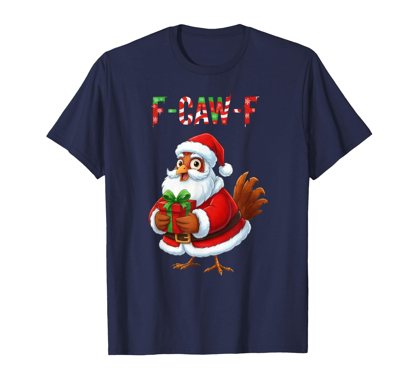 Xmas Quote Rooster Meme F-Caw-F Chicken FCAWF Christmas T-Shirt