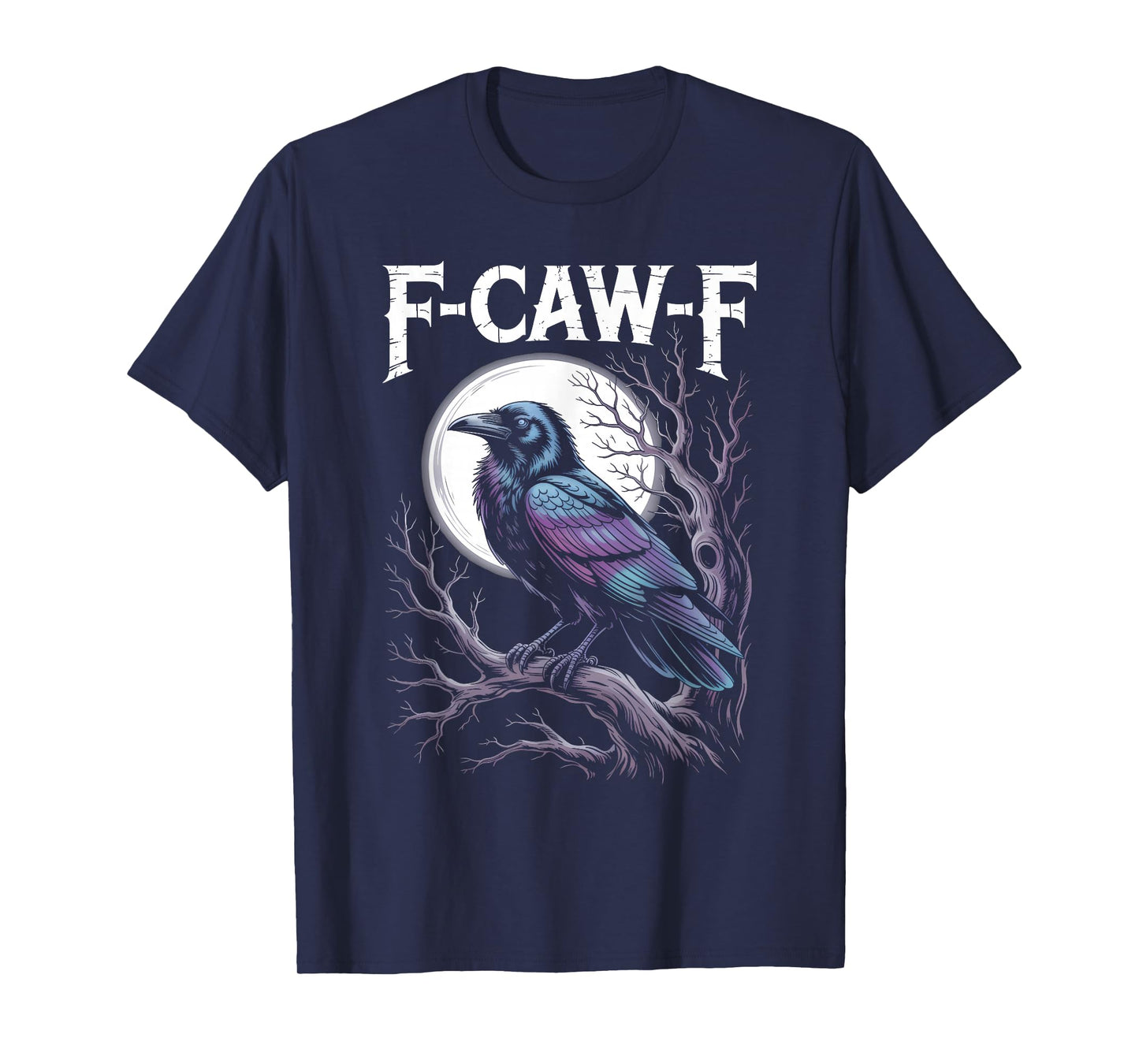 Funny F-Caw-F Crow Gothic Moon Humor Halloween T-Shirt