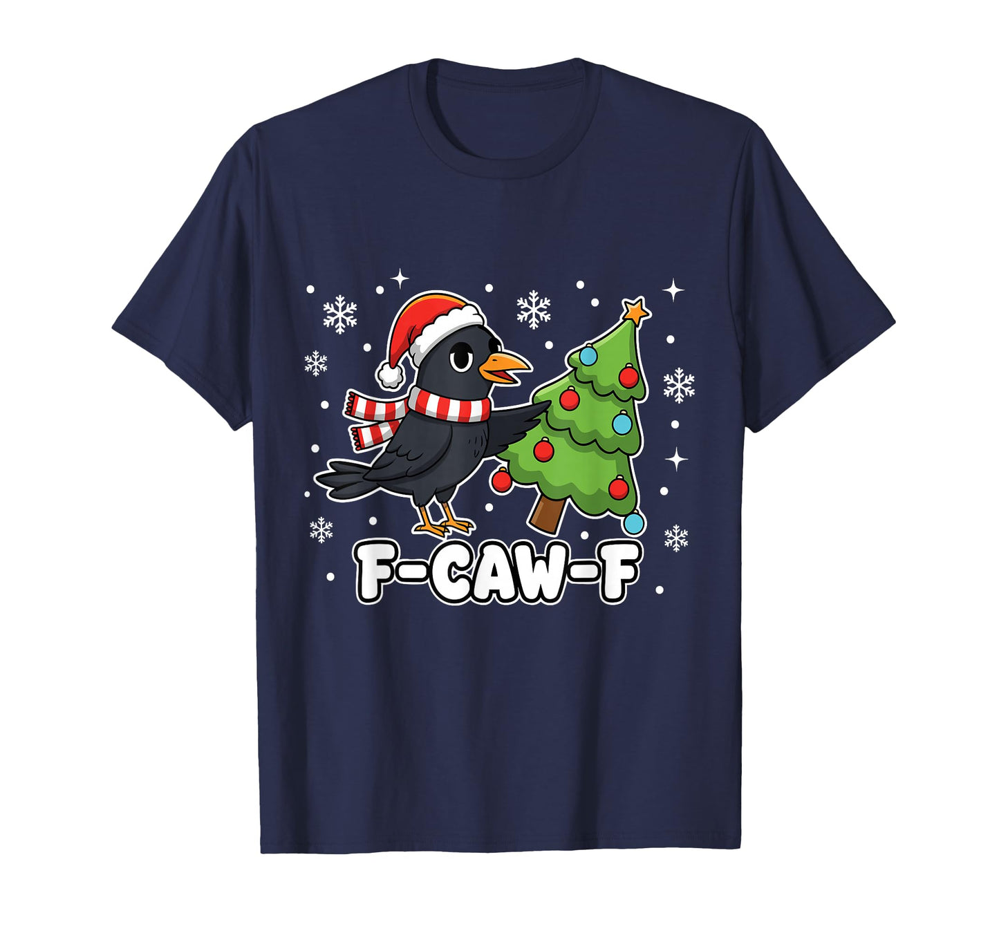 F-CAW-F Raven Christmas Holidays Funny F Caw F Black Crow T-Shirt