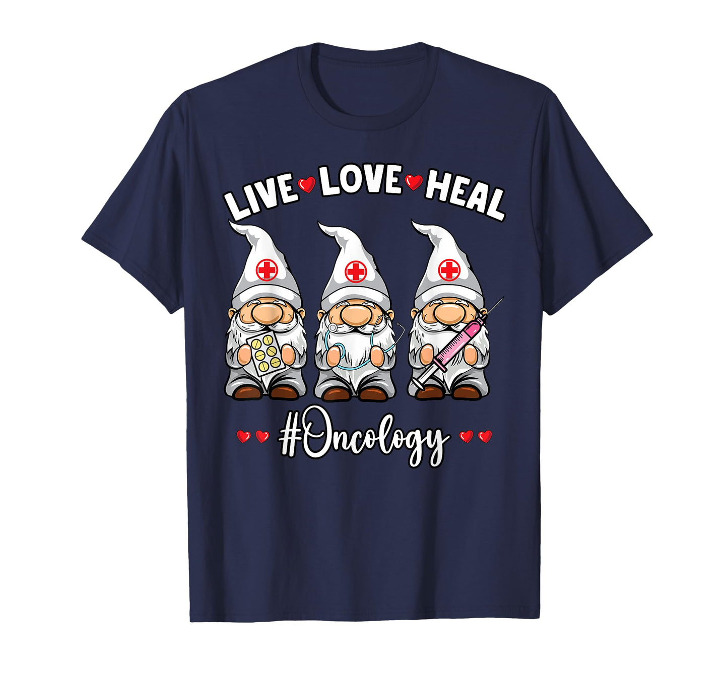 Oncology Nurse Gnomes Live Love Heal Oncologist Nursing Gift T-Shirt