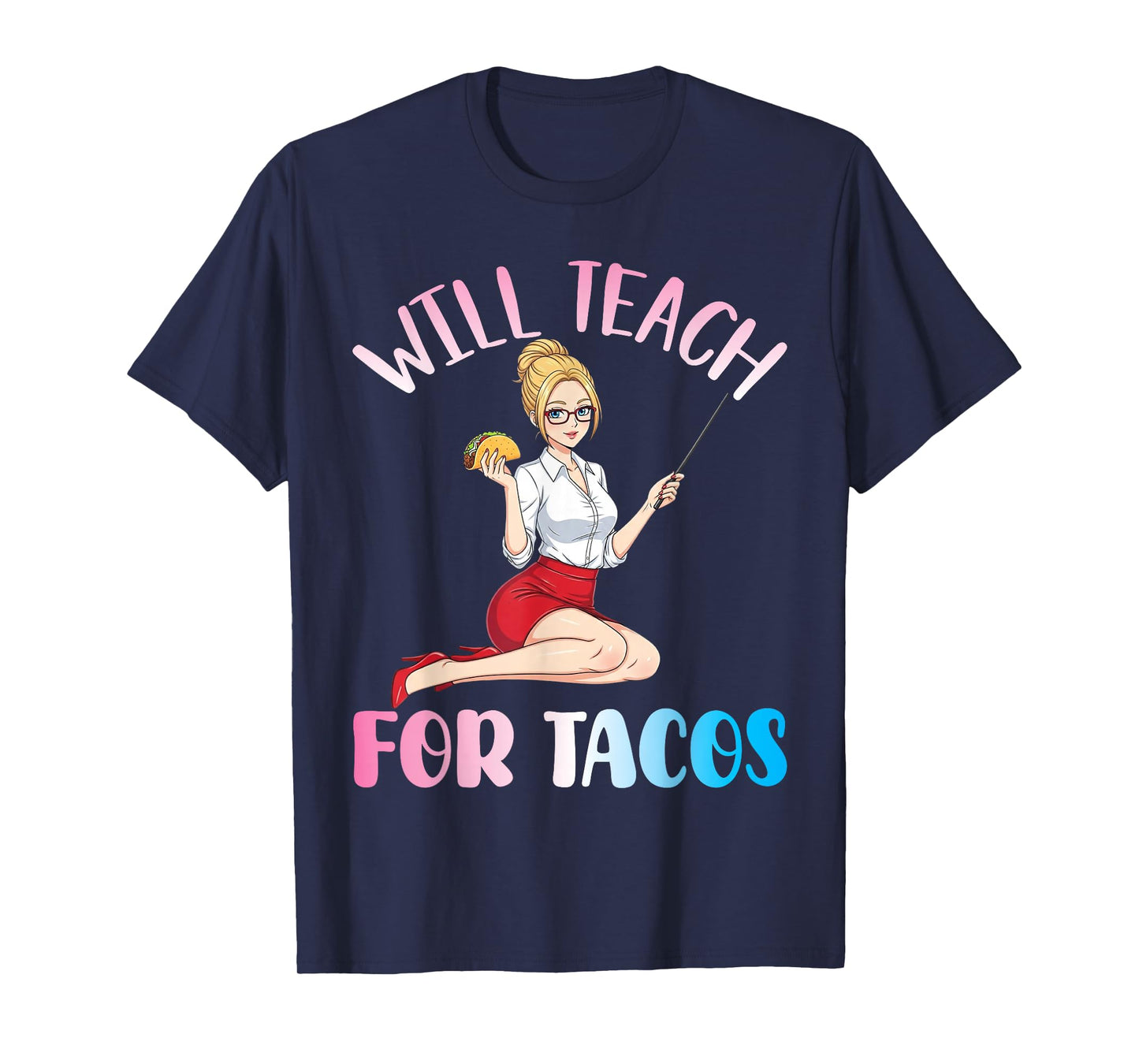Will Teach for Tacos Cute Teacher Anime Girl Holding Taco T-Shirt