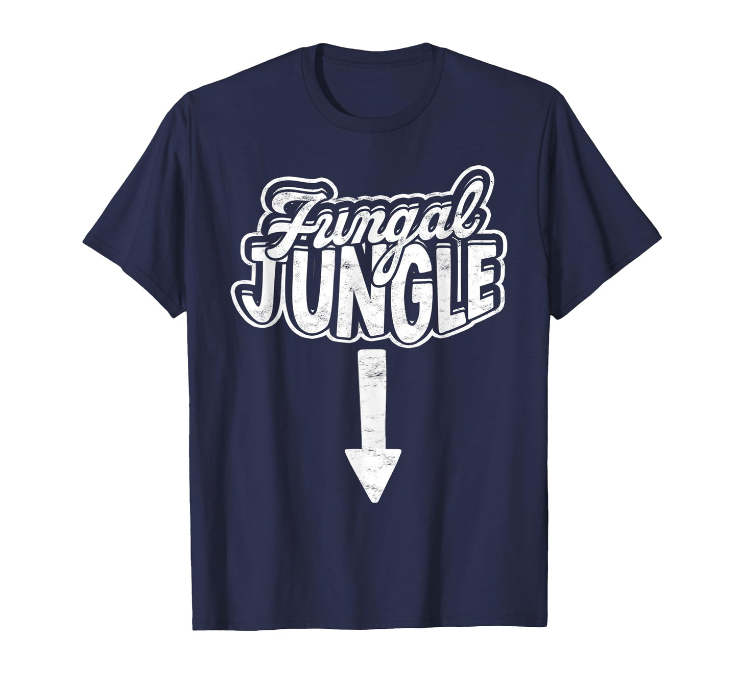Jungle Fungal Fungi Fungus Wild Adventure Sexual Adult Humor T-Shirt