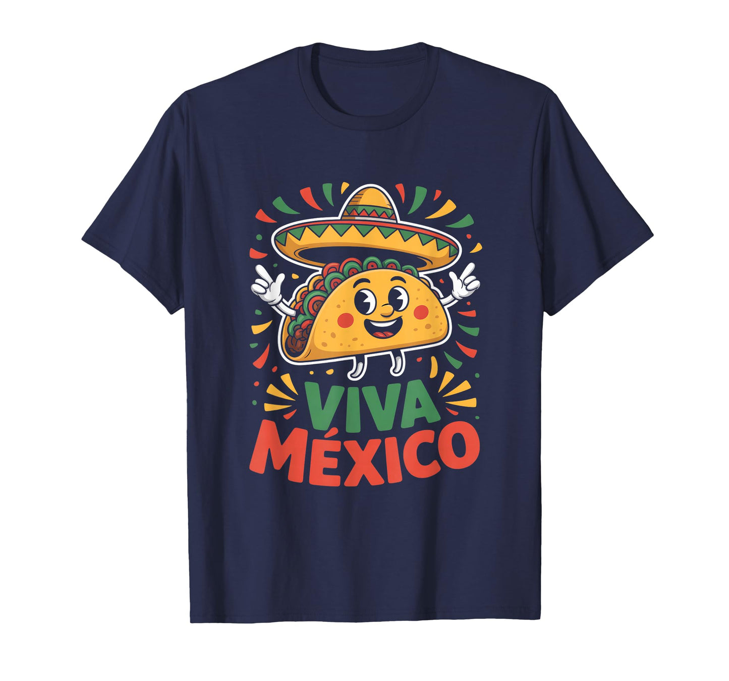 Viva Mexico Happy Taco Sombrero Fiesta Celebration T-Shirt