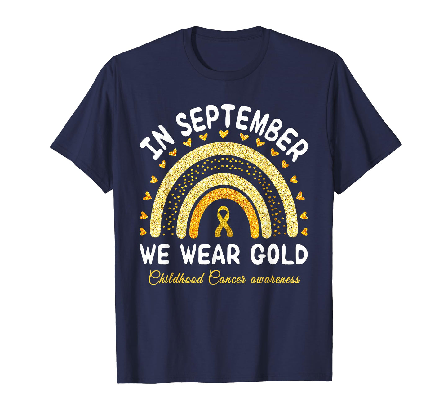 in September We Wear Gold Rainbow Childhood Cancer Awareness T-Shirt