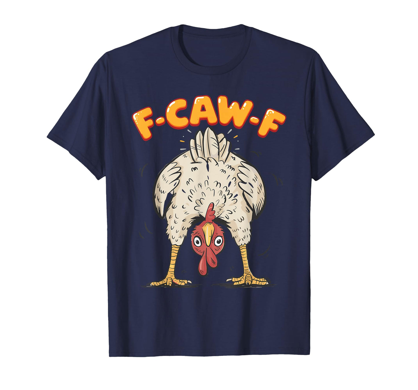 F-Caw-F Crow Funny FCAWF Chicken Dark Humor T-Shirt