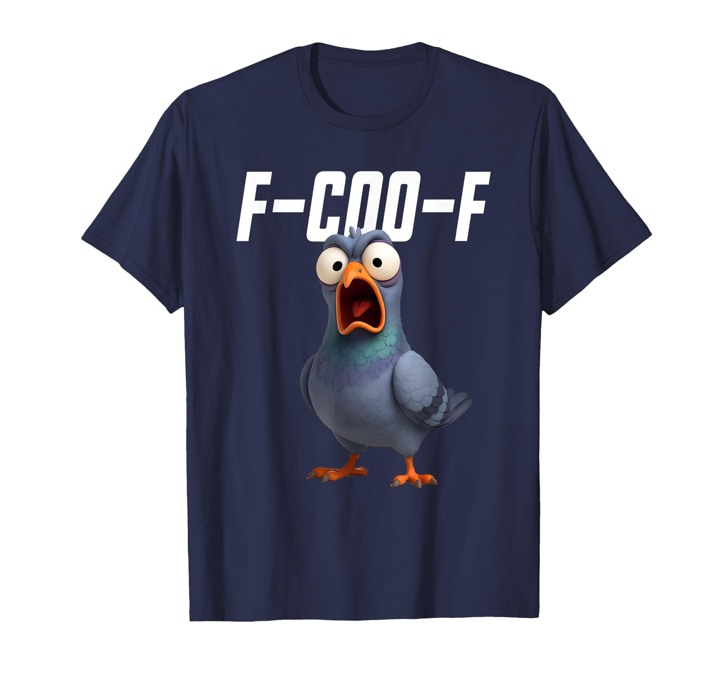 F-Coo-F Pigeon Funny Pigeon FCOOF F Coo F T-Shirt
