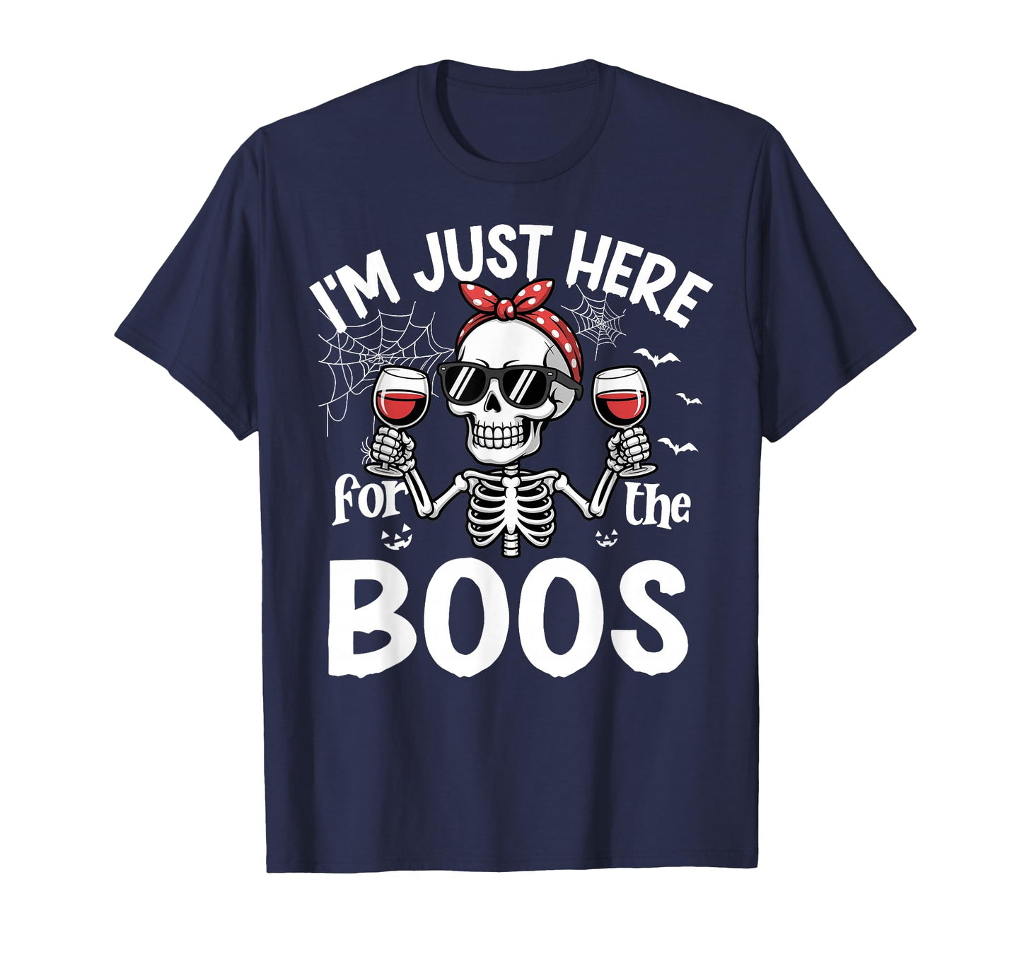 I'm Just Here for The Boos Funny Halloween Skeleton Women T-Shirt
