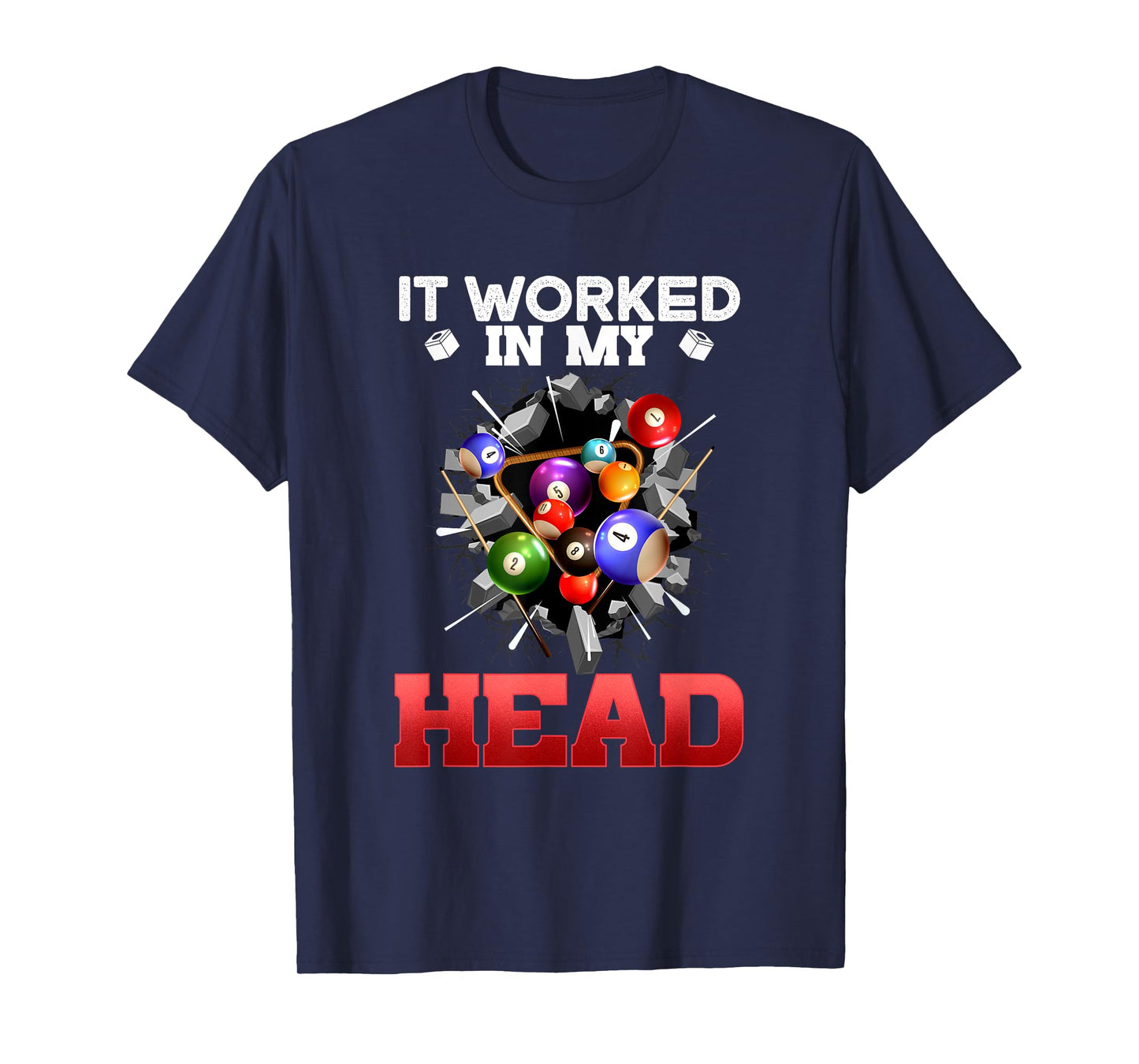 It Worked In My Head I Funny Pool Billiards Player T-Shirt