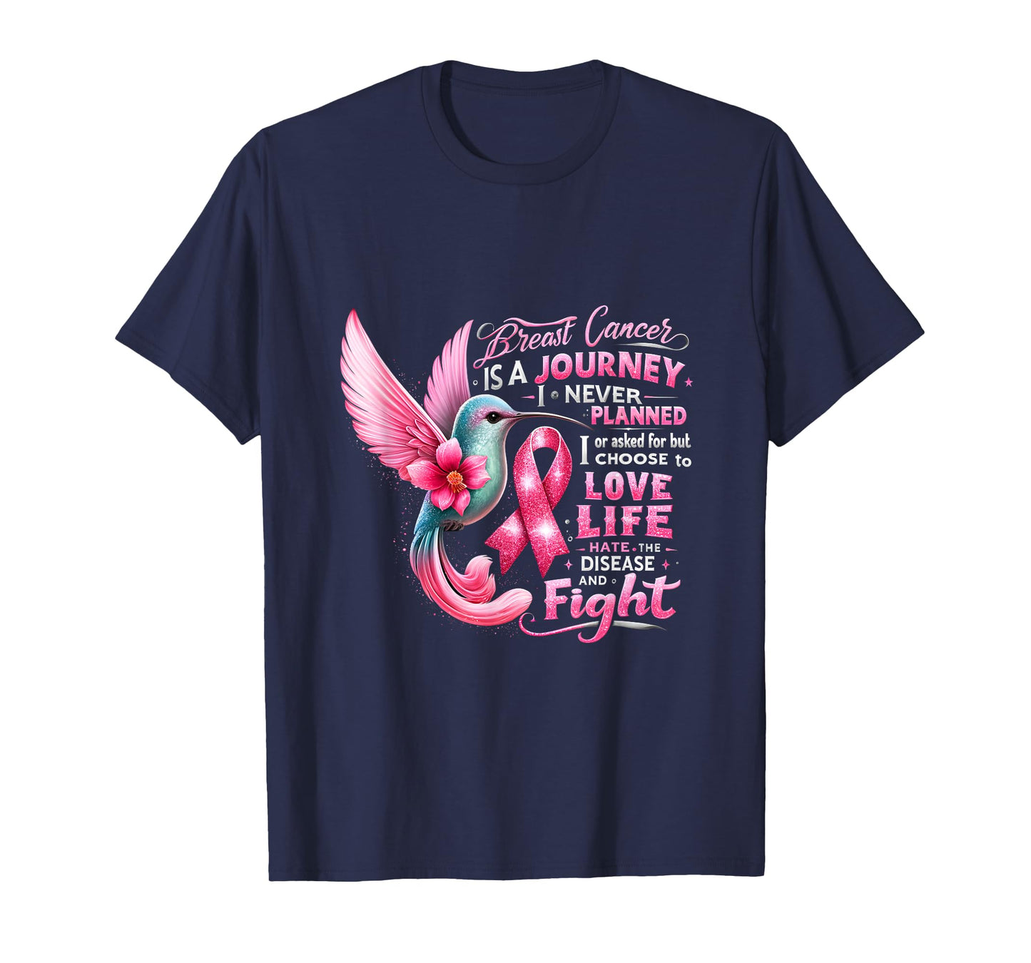 Breast Cancer Is A Journey I Never Planned Cancer Warrior T-Shirt