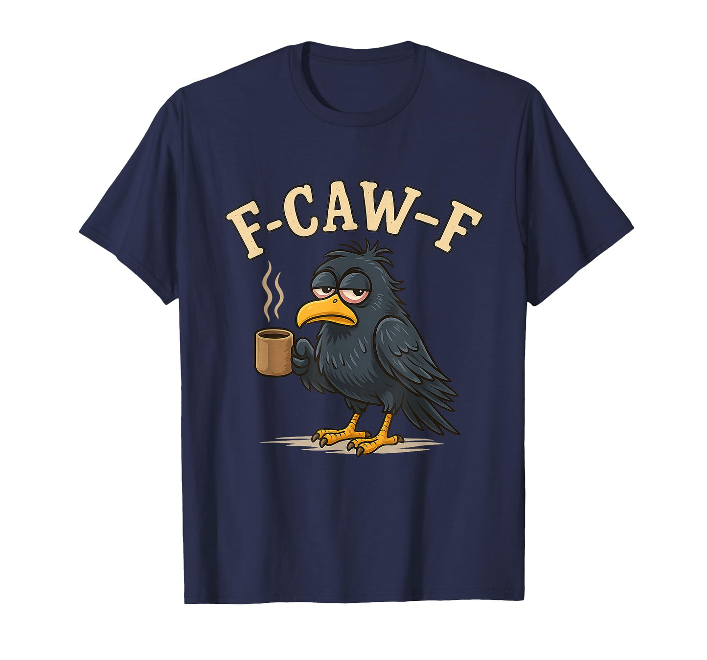 F-Caw-F Coffee Crow Gothic Raven F Caw F Funny Halloween T-Shirt