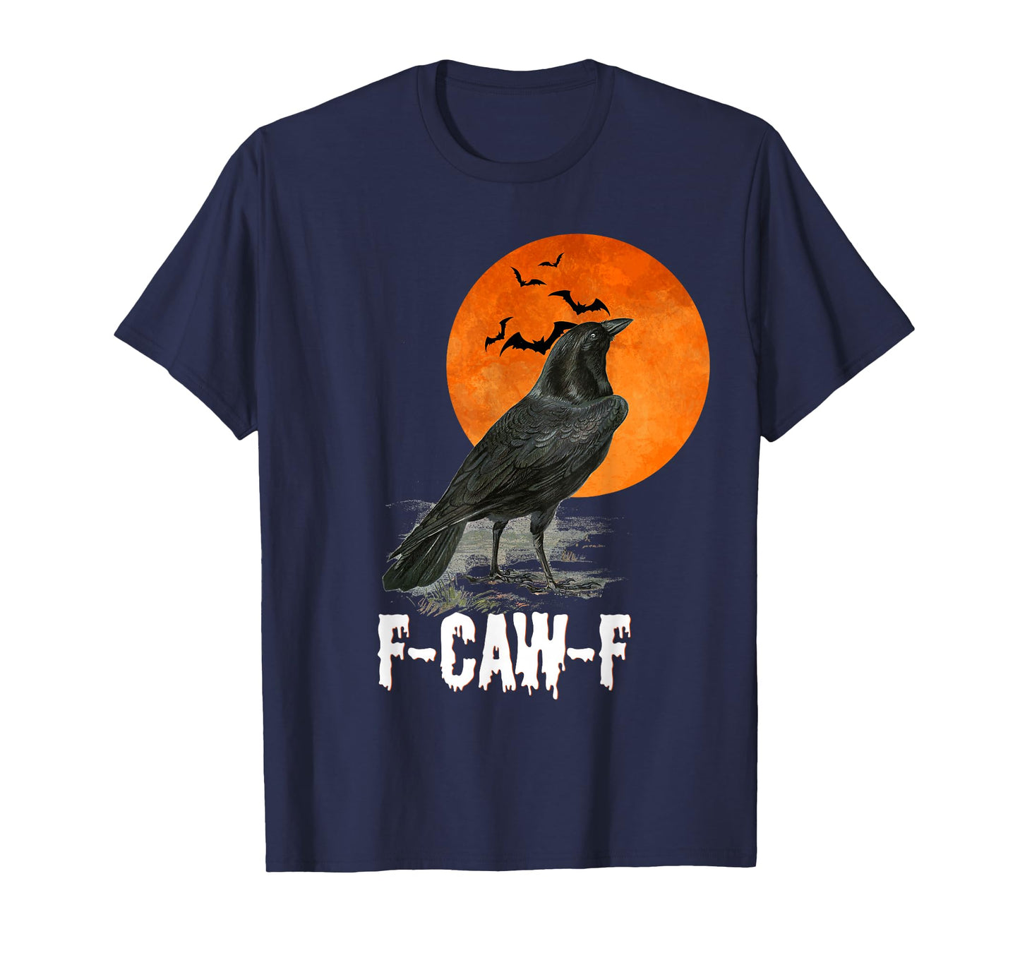Mens Womens Fcawf F-Caw-F Crow Raven Halloween T-Shirt