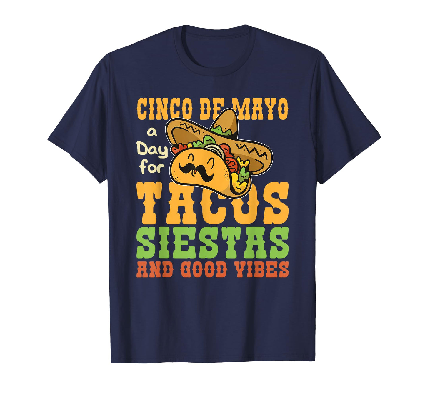 Cinco De Mayo Tacos Siestas and Good Vibes T-Shirt