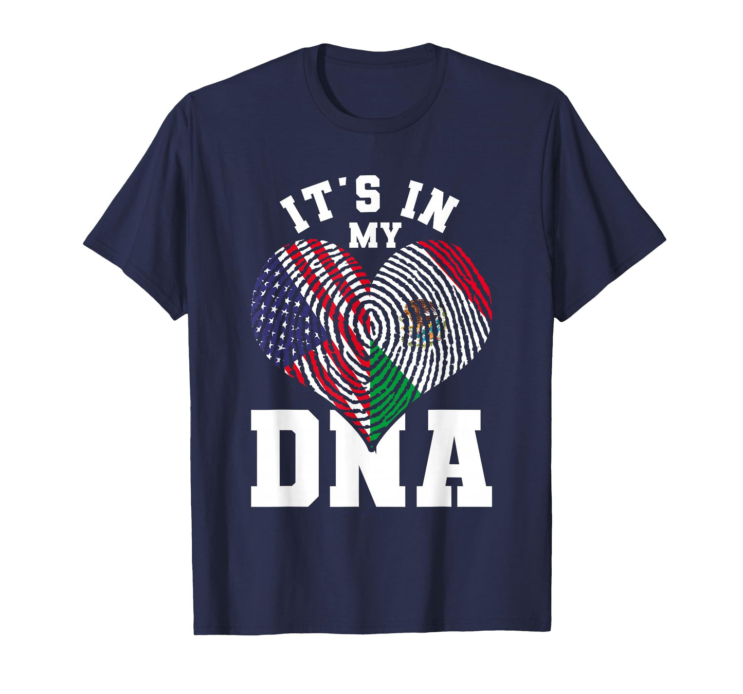 Its In My DNA US Flag Mexican Flag Mexico T-Shirt