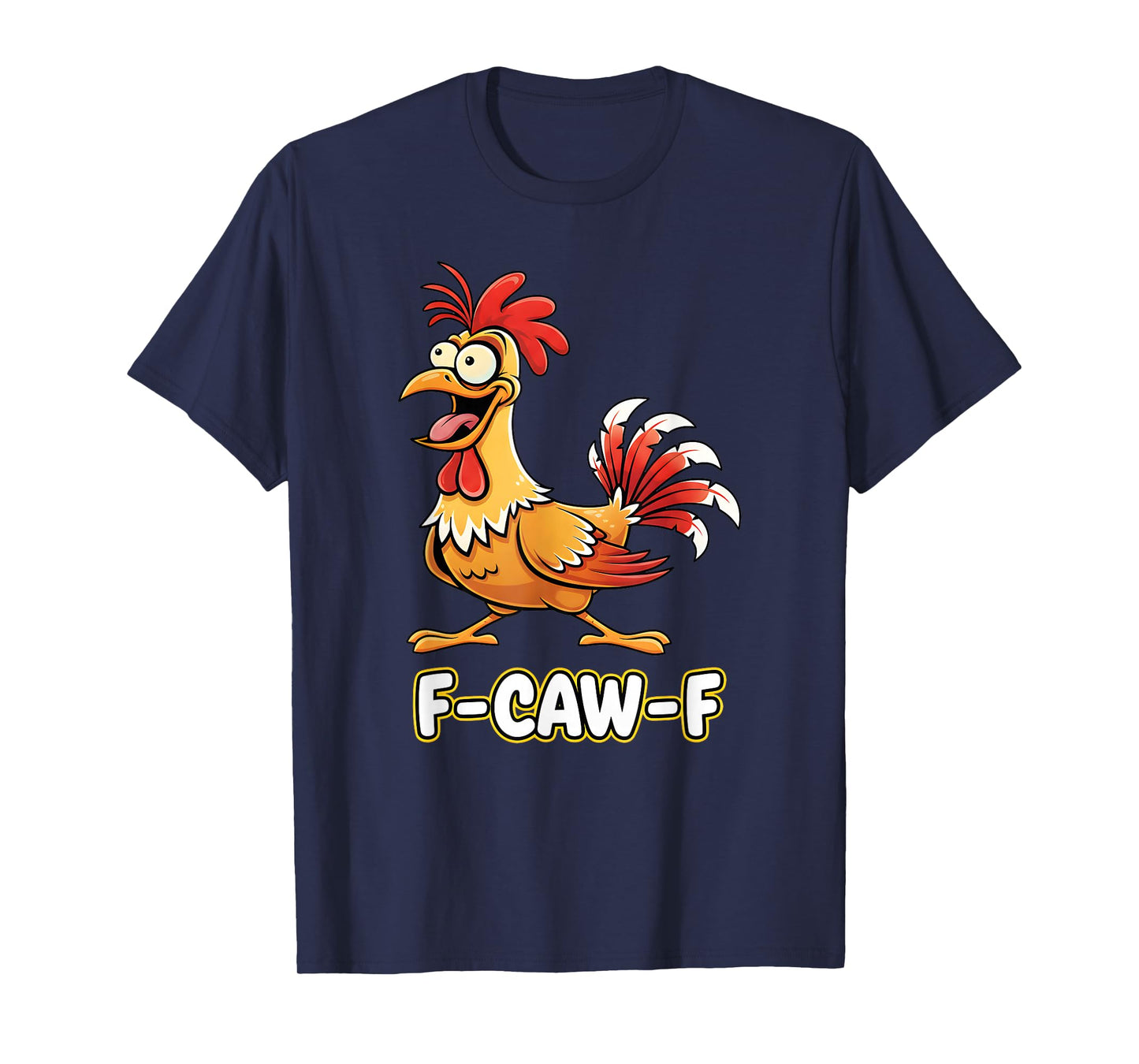 F-Caw-F Funny Chicken Cartoon Animal Goofy Halloween Costume T-Shirt