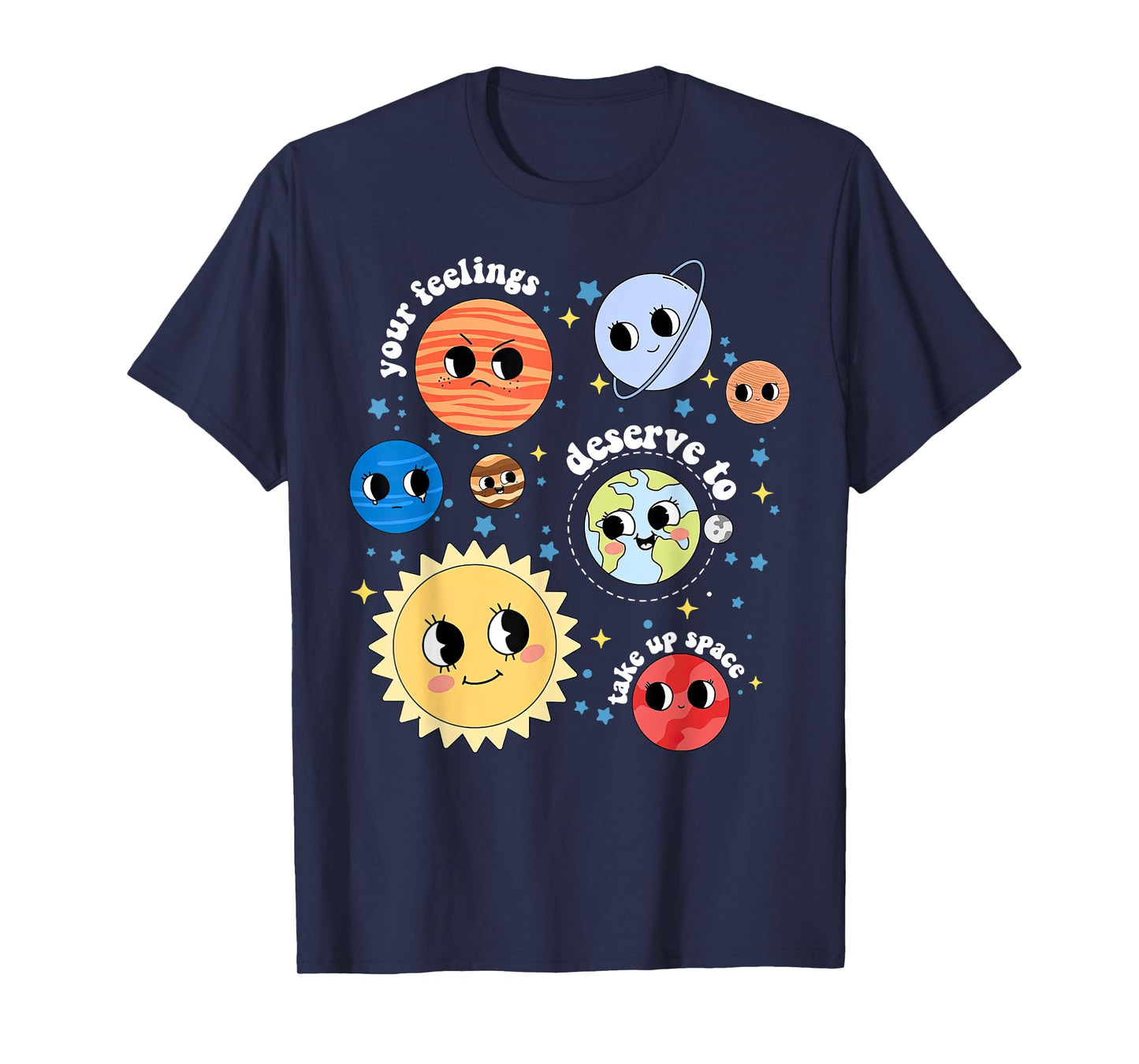 You Feelings Deserve To Take Up Space Solar System Librarian T-Shirt