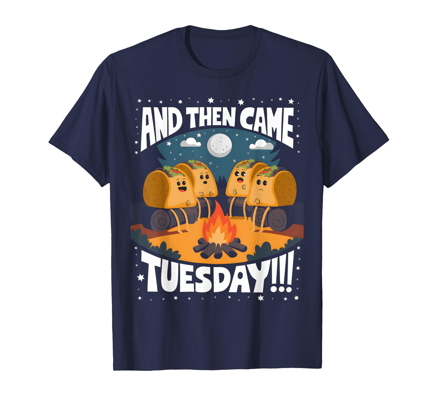 Funny And Then Came Tuesday Camping Mexican Tacos Tuesday T-Shirt